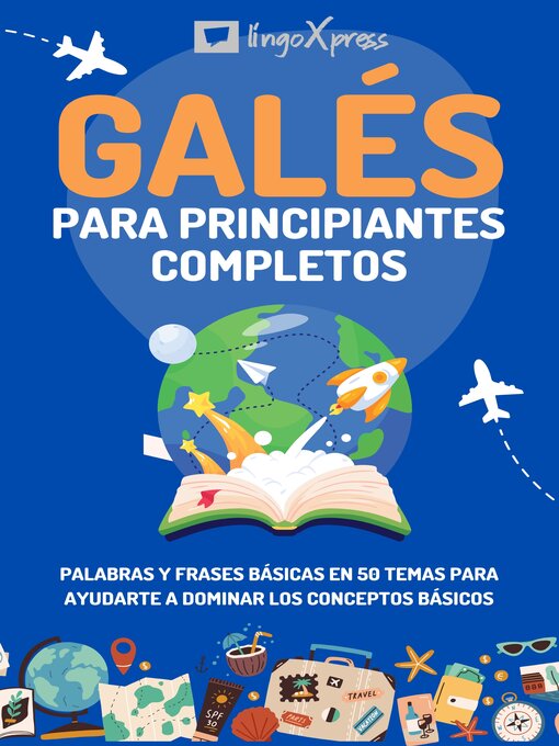 Title details for Galés para principiantes completos by lingoXpress - Available